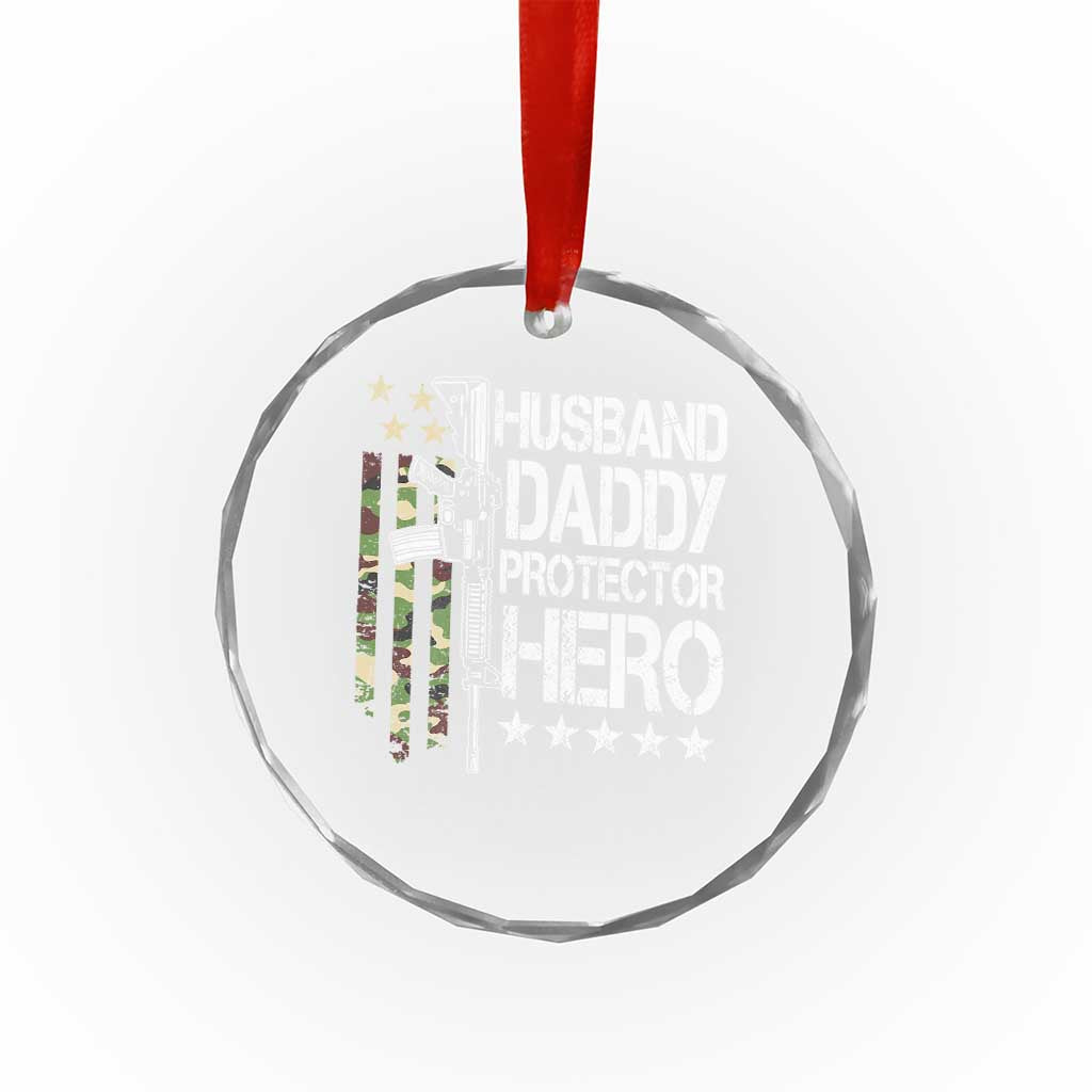 Husband Daddy Protector Hero Crystal Glass Ornament Dad Guns Fathers Day Camo American Flag - Wonder Print Shop