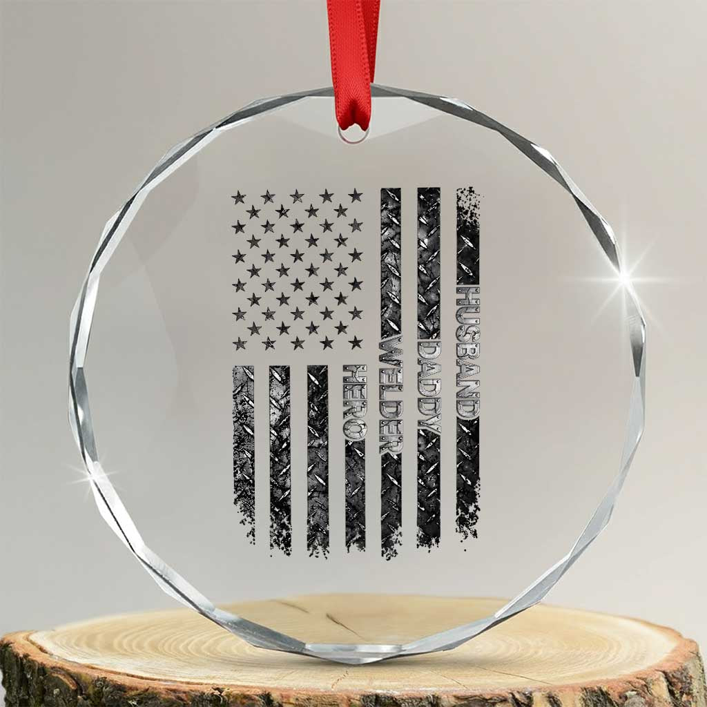 Husband Daddy Welder Hero Crystal Glass Ornament Patriotic Welding American Flag Graphic