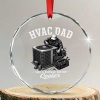 HVAC Dad Crystal Glass Ornament Funny Technician Fathers Day Graphic