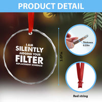 HVAC Tech Graphic Crystal Glass Ornament I Am Silently Judging Your Filter Replacement Schedule
