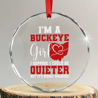 I Am A Buckeye Girl I Suppose I Could Be Quieter Crystal Glass Ornament Ohio State - Wonder Print Shop