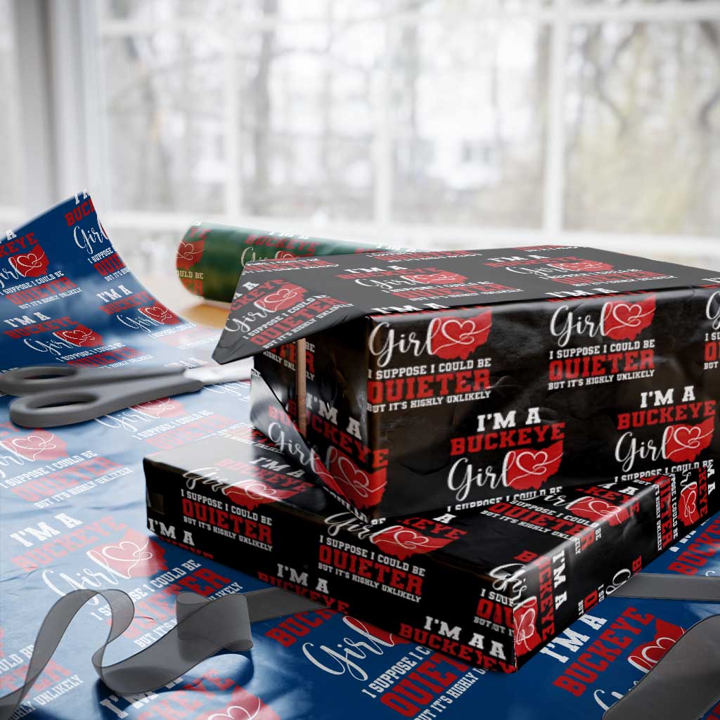 I Am A Buckeye Girl I Suppose I Could Be Quieter Wrapping Paper Roll Ohio State - Wonder Print Shop