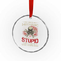 I Am A Mechanic I Can't Fix Stupid But I Can Fix What Stupid Does Crystal Glass Ornament Funny Car Guy