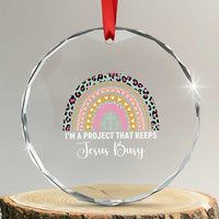 I am a Project That Keeps Jesus Busy Rainbow Cross Crystal Glass Ornament Cute Christian Faith Humor