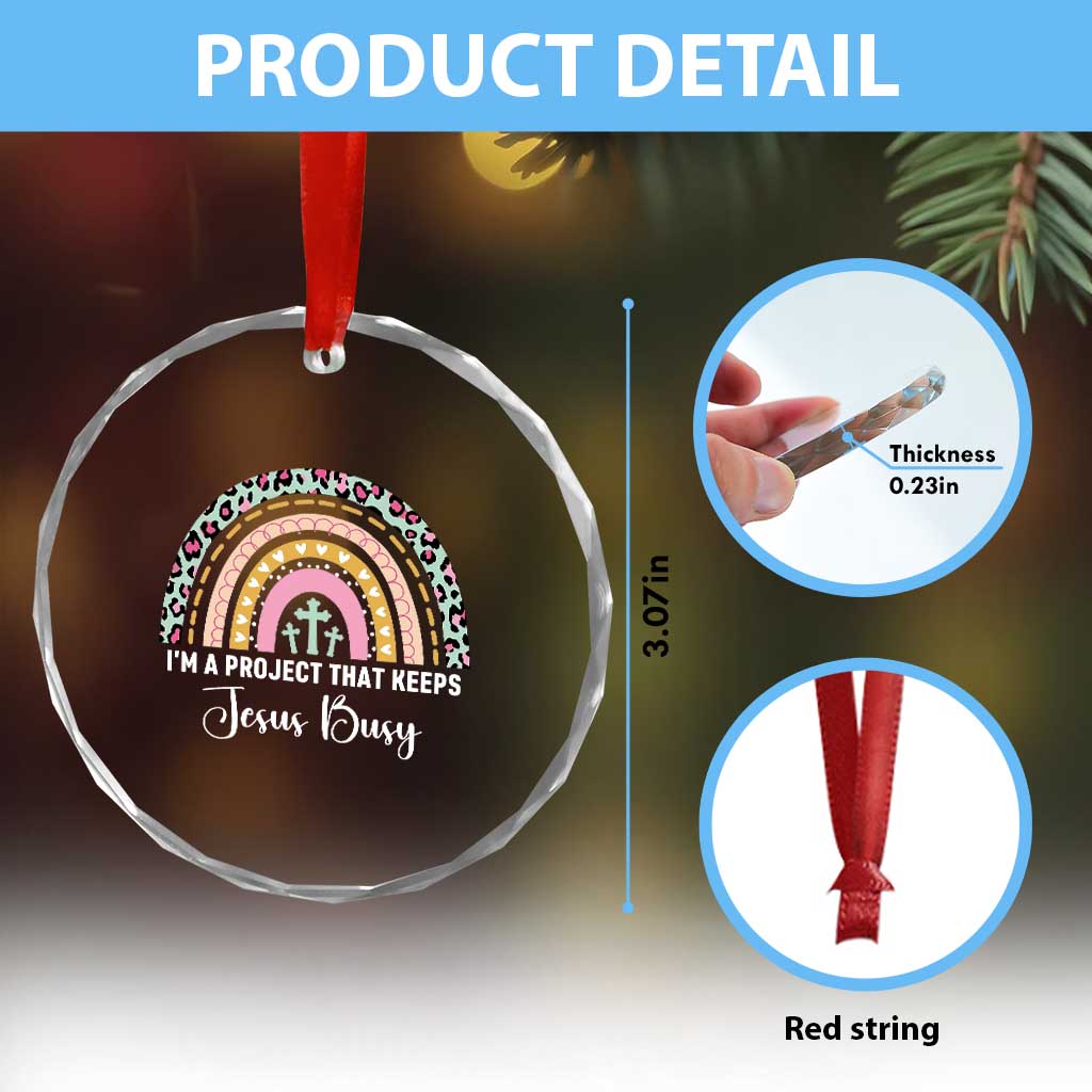 I am a Project That Keeps Jesus Busy Rainbow Cross Crystal Glass Ornament Cute Christian Faith Humor