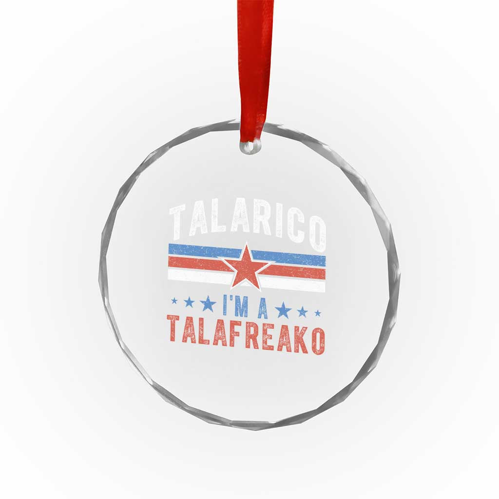 I Am A Talafreako James Talarico Crystal Glass Ornament US Senate Texas