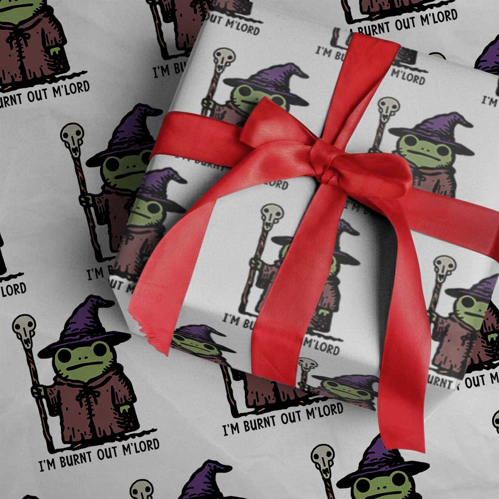 I Am Burnt Out M'lord Wrapping Paper Roll Funny Wizard Frog Meme - Wonder Print Shop