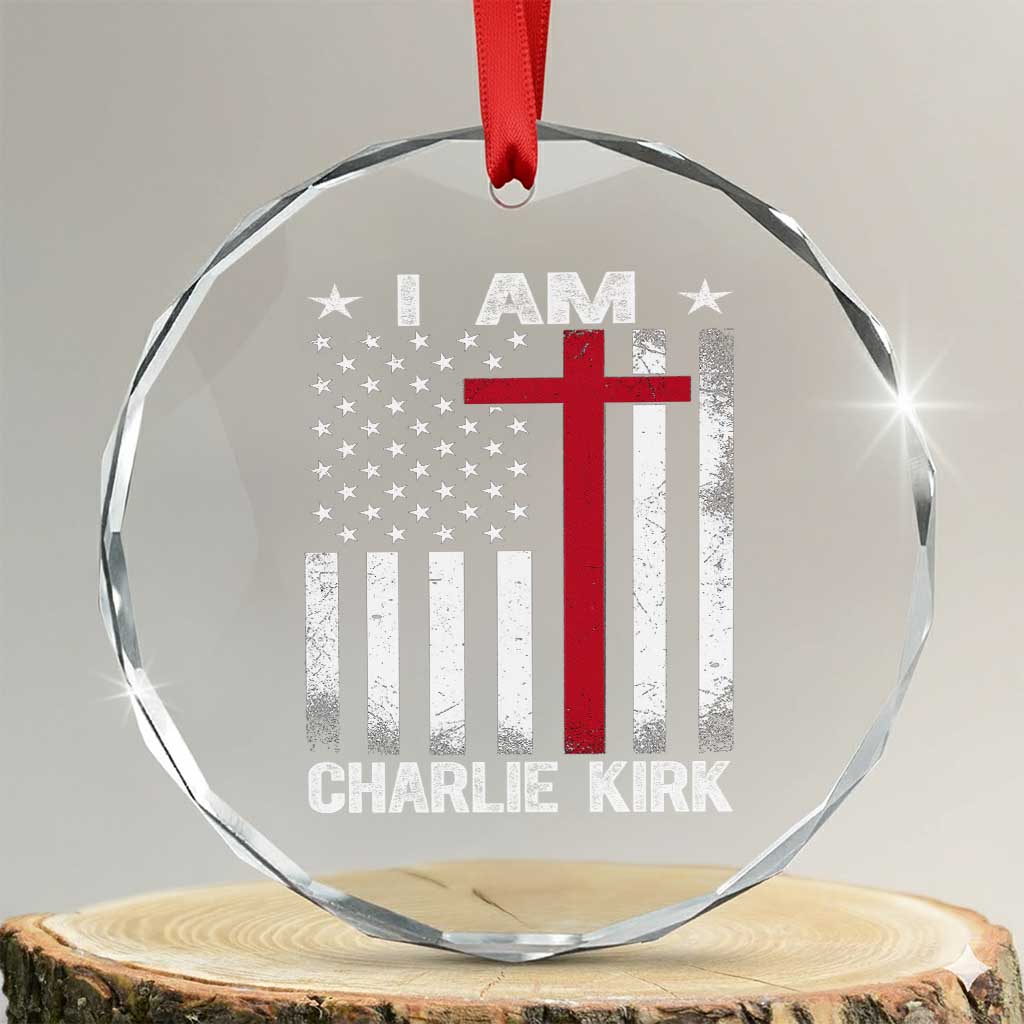 I Am Charlie Kirk Crystal Glass Ornament Christian Cross Faith American Falg TS02