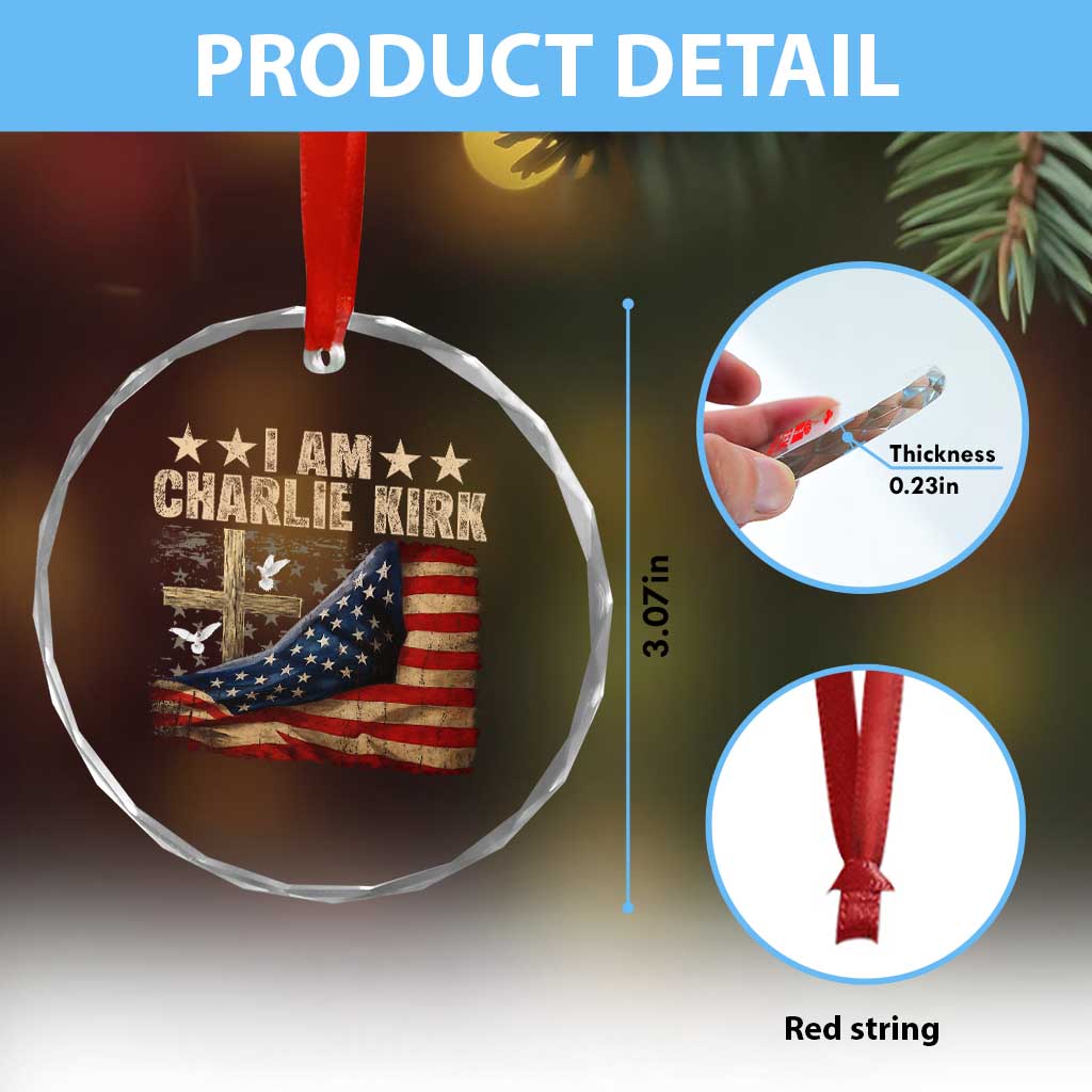I Am Charlie Kirk Crystal Glass Ornament Freedom Vintage American Flag TS11