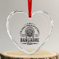 I Am Chief Pokalotatwat From The Bangahoe Tribe Heart Crystal Glass Ornament Funny Native American Racoon