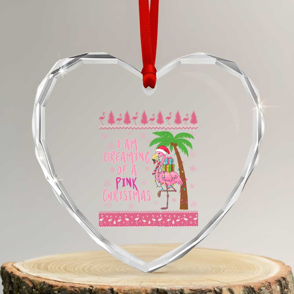 I Am Dreaming Of A Pink Christmas Heart Crystal Glass Ornament Family Trip Santa Flamingo Palm Tree Ugly Xmas - Wonder Print Shop