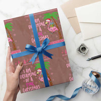 I Am Dreaming Of A Pink Christmas Wrapping Paper Roll Family Trip Santa Flamingo Palm Tree Ugly Xmas - Wonder Print Shop