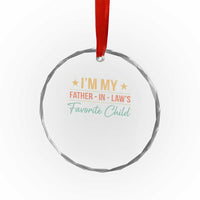 I Am My Father In Laws Favorite Child Crystal Glass Ornament Funny Parent - Wonder Print Shop