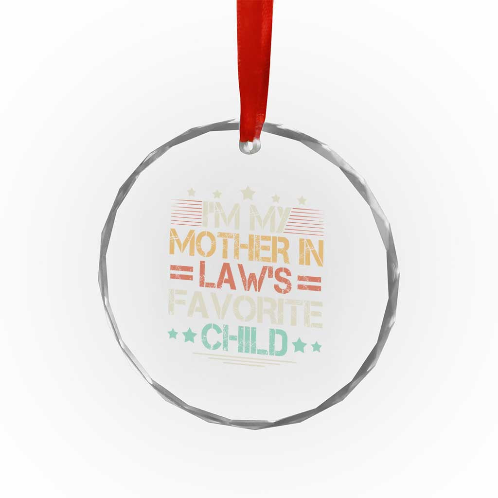 I Am My Mother In Laws Favorite Child Crystal Glass Ornament Family Humor - Wonder Print Shop