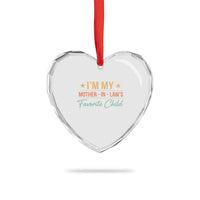 I Am My Mother In Laws Favorite Child Heart Crystal Glass Ornament Funny Parent - Wonder Print Shop