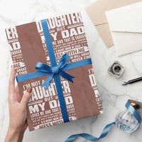 I Am Not A Perfect Daughter But My Dad Loves Me And That Is Enough Wrapping Paper Roll Girl Dad Father's Day Gifts