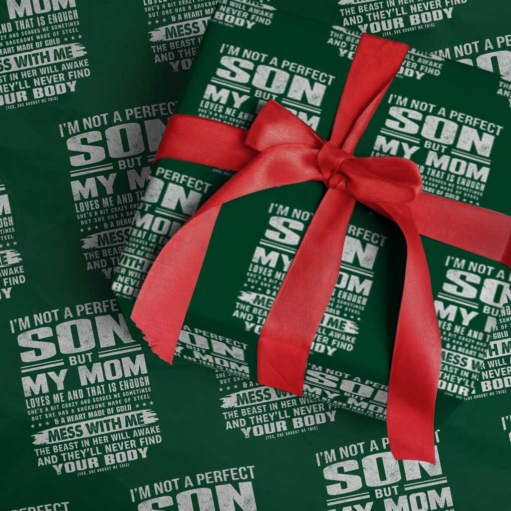 I Am Not A Perfect Son But My Mom Loves Me And That Is Enough Wrapping Paper Roll Boy Mom Mother's Day Gifts