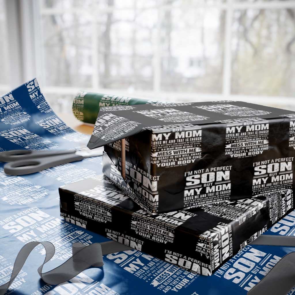 I Am Not A Perfect Son But My Mom Loves Me And That Is Enough Wrapping Paper Roll Boy Mom Mother's Day Gifts