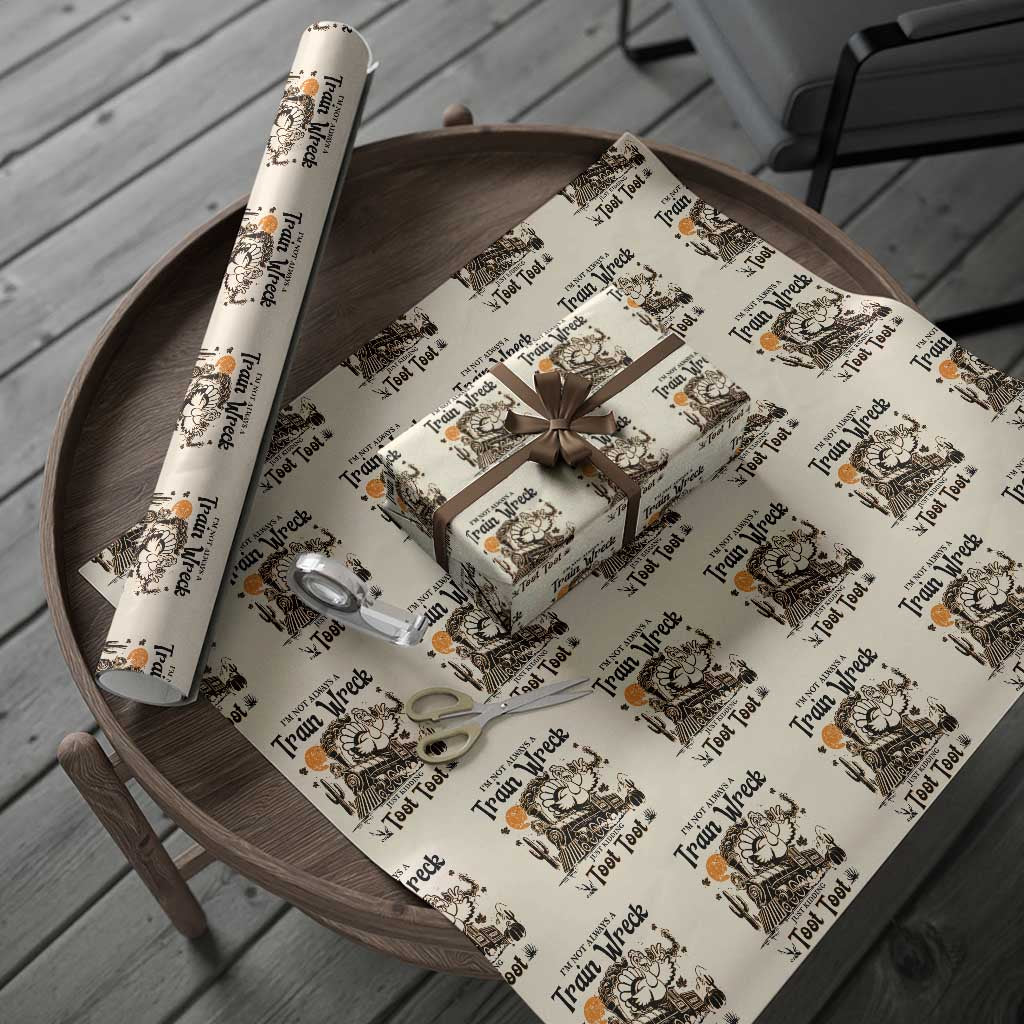I Am Not Always A Train Wreck Just Kidding Toot Toot Wrapping Paper Roll Funny Thanksgiving Turkey - Wonder Print Shop