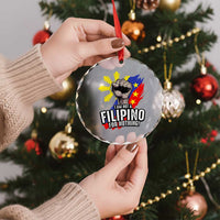 I Am Not Filipino For Nothing Crystal Glass Ornament Fight Supporter Philippine Flag - Wonder Print Shop