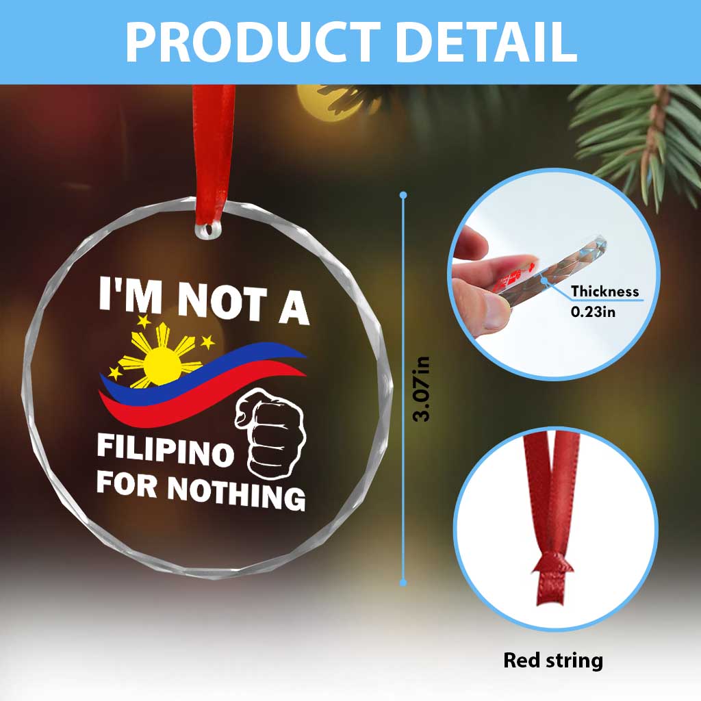 I Am Not Filipino For Nothing Crystal Glass Ornament Supporter Philippine Flag - Wonder Print Shop