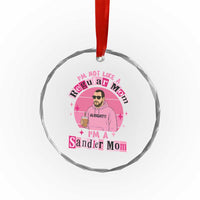 I Am Not Like A Regular Mom I Am A Sandler Mom Crystal Glass Ornament Funny Mother's Day Meme