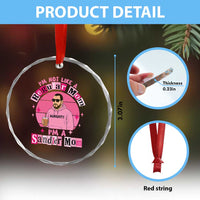 I Am Not Like A Regular Mom I Am A Sandler Mom Crystal Glass Ornament Funny Mother's Day Meme