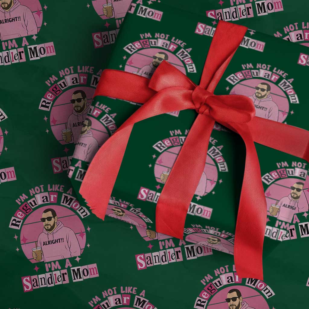 I Am Not Like A Regular Mom I Am A Sandler Mom Wrapping Paper Roll Funny Mother's Day Meme