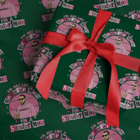 I Am Not Like A Regular Mom I Am A Sandler Mom Wrapping Paper Roll Funny Mother's Day Meme