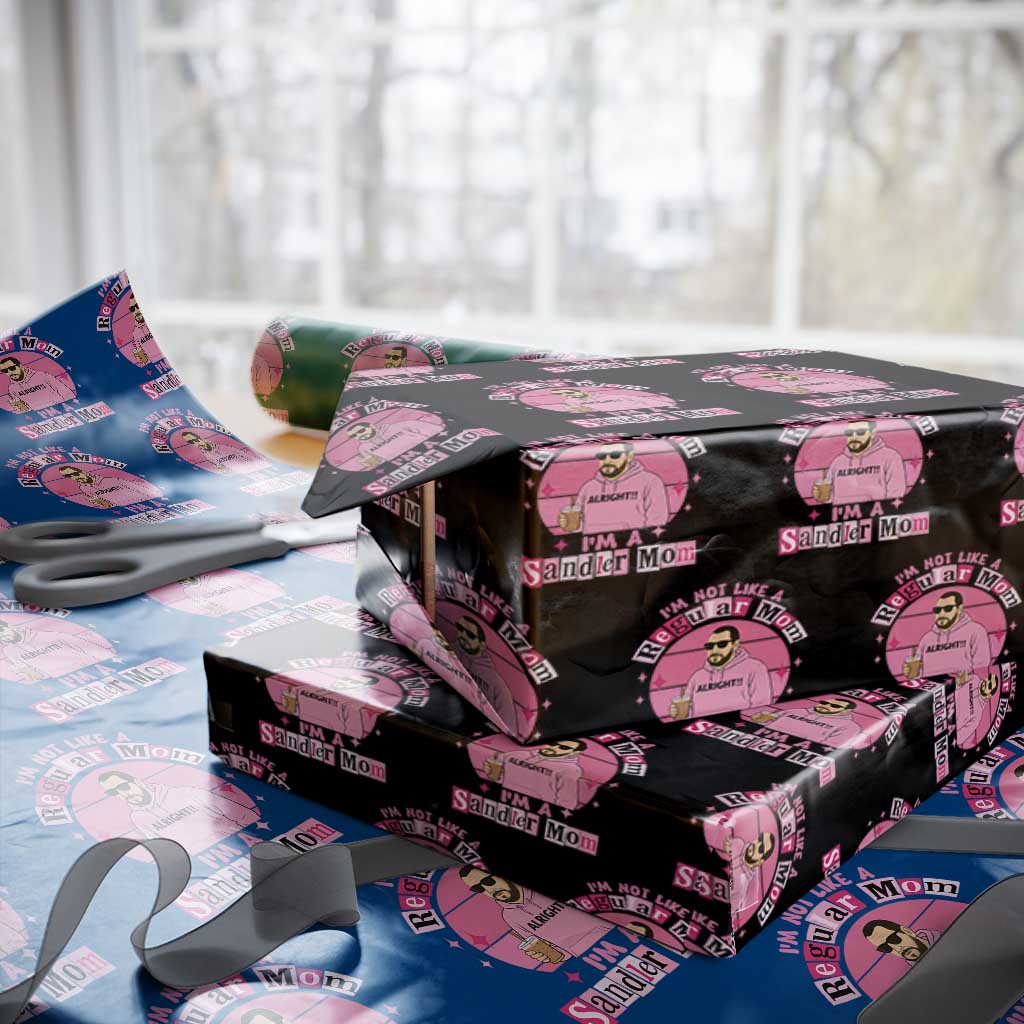 I Am Not Like A Regular Mom I Am A Sandler Mom Wrapping Paper Roll Funny Mother's Day Meme