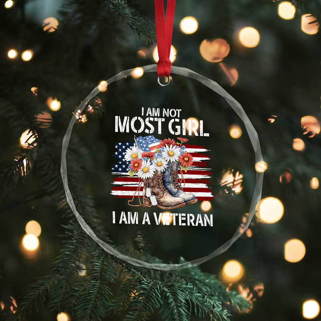 I Am Not Most Girl I Am A Veteran Crystal Glass Ornament Female Veteran Combat Boots TS11