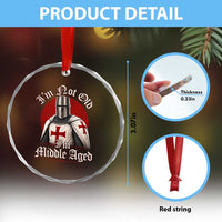 I Am Not Old I Am Middle Aged Funny Templar Knight Crystal Glass Ornament Medieval Ren Fair Humor