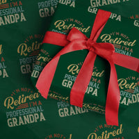 I Am Not Retired I Am A Professional Grandpa Wrapping Paper Roll Funny Retirement Grandfather Father's Day