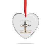 I Am Not That Perfect Christian I Am The One Who Knows I Need Jesus Heart Crystal Glass Ornament - Wonder Print Shop