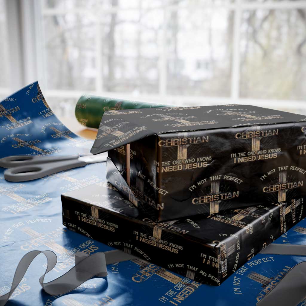 I Am Not That Perfect Christian I Am The One Who Knows I Need Jesus Wrapping Paper Roll - Wonder Print Shop
