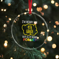 I am Ready for 4th Grade Crystal Glass Ornament Funny Fourth Grade Back to School Kids Gift