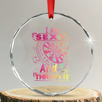 I Am Sexy And I Throw It Crystal Glass Ornament Sexy Dart Player Gift - Wonder Print Shop