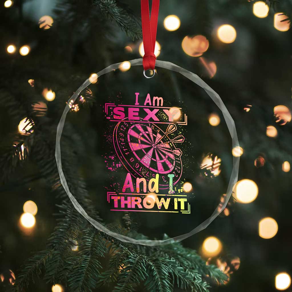 I Am Sexy And I Throw It Crystal Glass Ornament Sexy Dart Player Gift - Wonder Print Shop