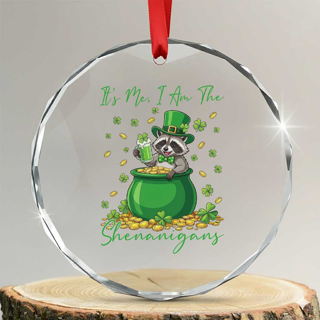 I Am The Shenanigans Crystal Glass Ornament Funny Irish Raccoon