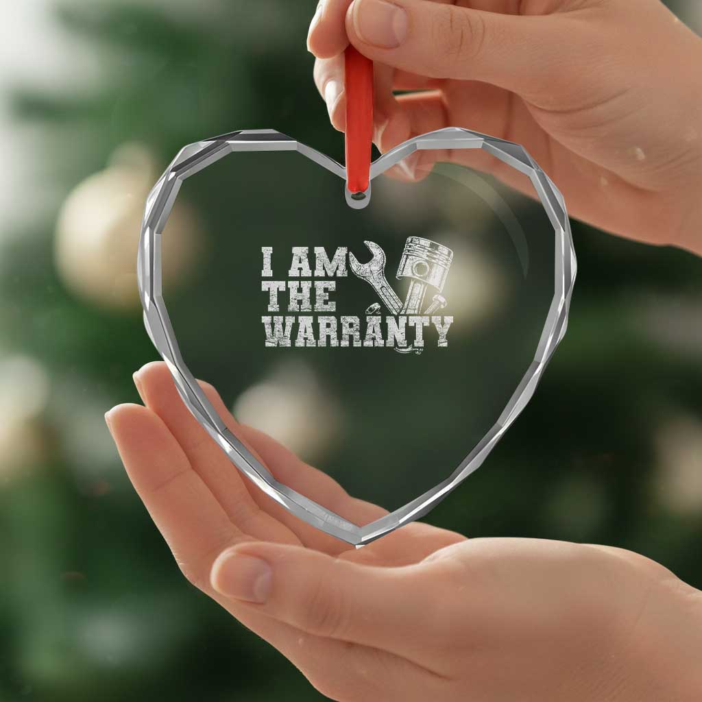I Am The Warranty Heart Crystal Glass Ornament Race Car Parts Repair Guy Funny Mechanic