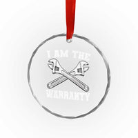 I Am The Warranty Mechanic Crystal Glass Ornament Car Repair Funny Handyman Distressed Graphic