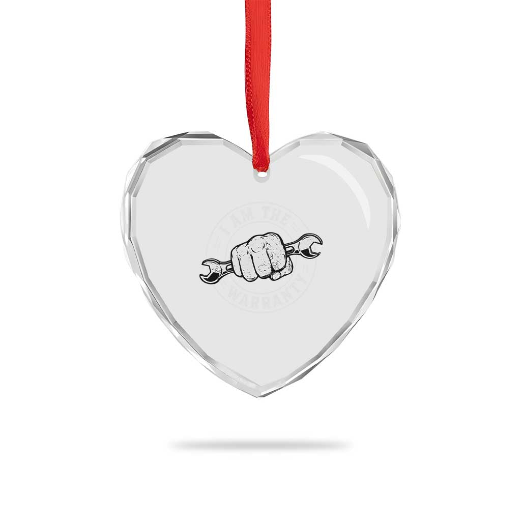 I Am The Warranty Mechanic Heart Crystal Glass Ornament Car Repair Guy Funny Handyman Distressed Graphic