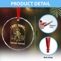 I Bury Things Maybe Plants Maybe People Crystal Glass Ornament Funny Gardening Frog Meme