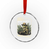 I Bury Things Maybe Plants Maybe People Crystal Glass Ornament Funny Sarcastic Frog Garden Lover