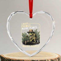 I Bury Things Maybe Plants Maybe People Heart Crystal Glass Ornament Funny Sarcastic Frog Garden Lover