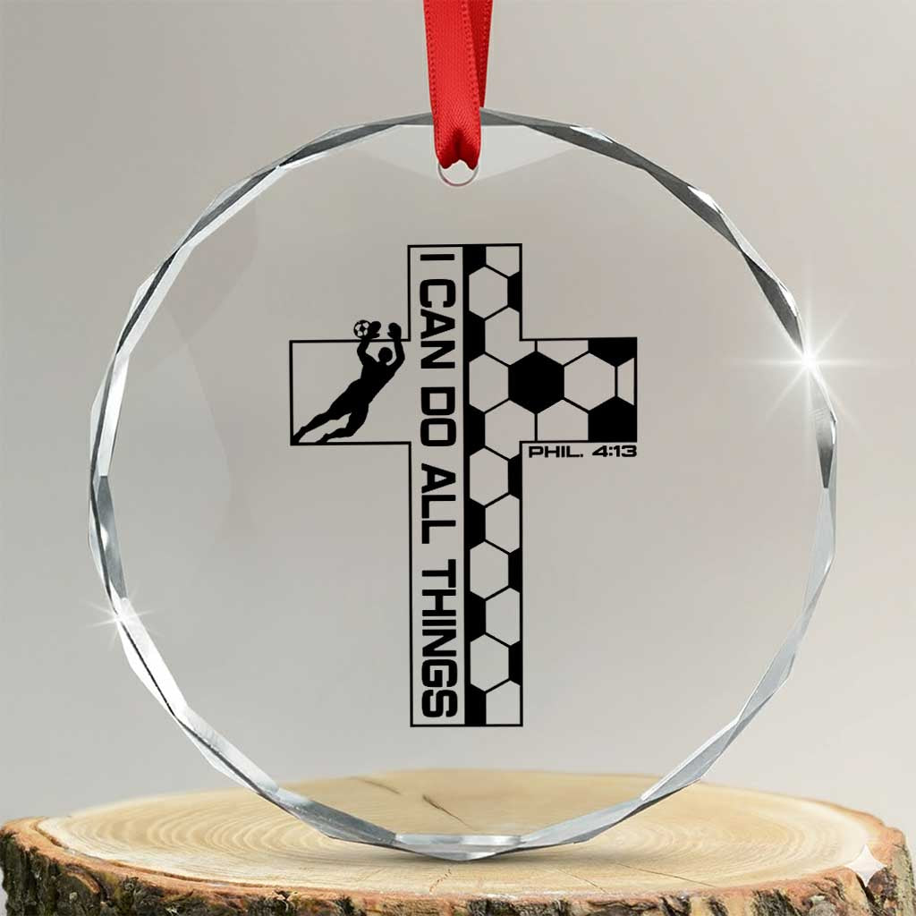 I Can Do All Things Through Soccer Christian Faith Gift Crystal Glass Ornament