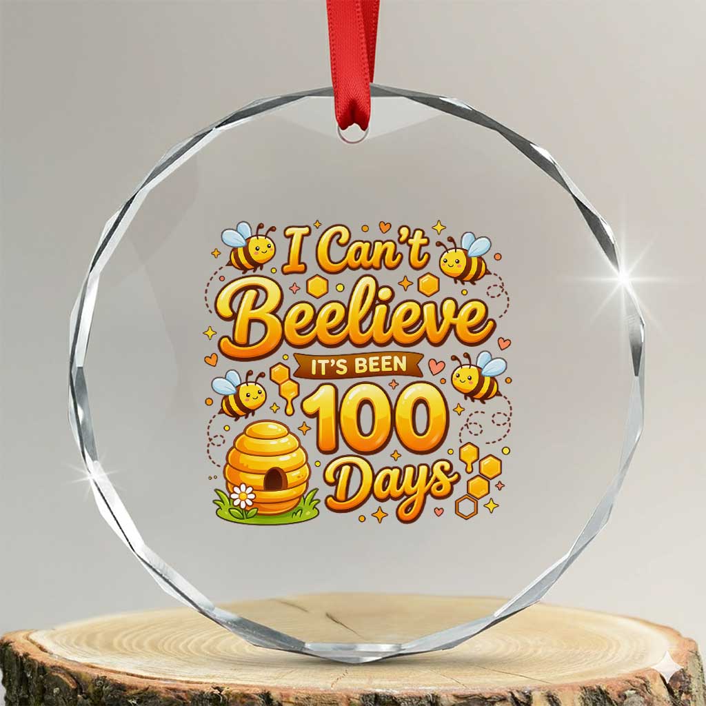 I Can't Believe It's Been 100 Days of School Cute Bee Crystal Glass Ornament