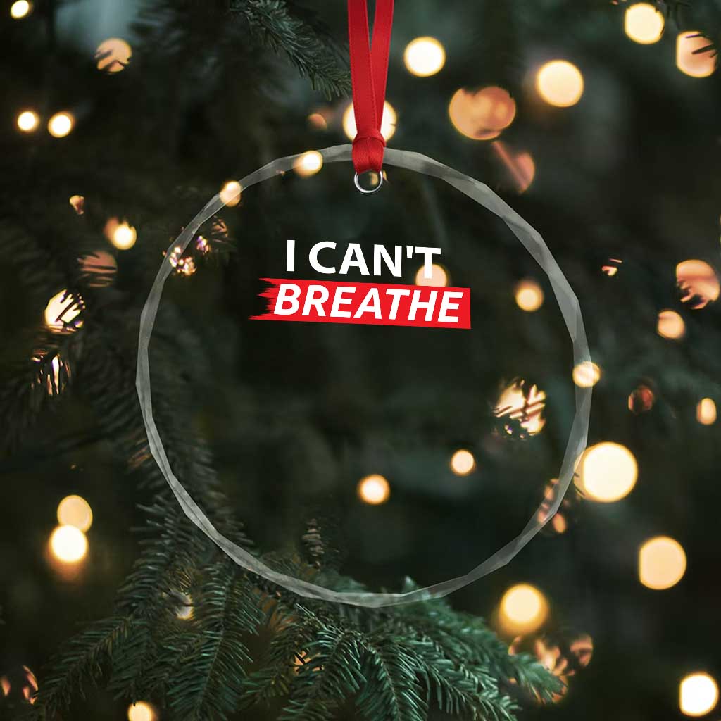 I Cant Breathe Crystal Glass Ornament Protest Civil Right - Wonder Print Shop