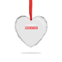 I Cant Breathe Heart Crystal Glass Ornament Protest Civil Right - Wonder Print Shop