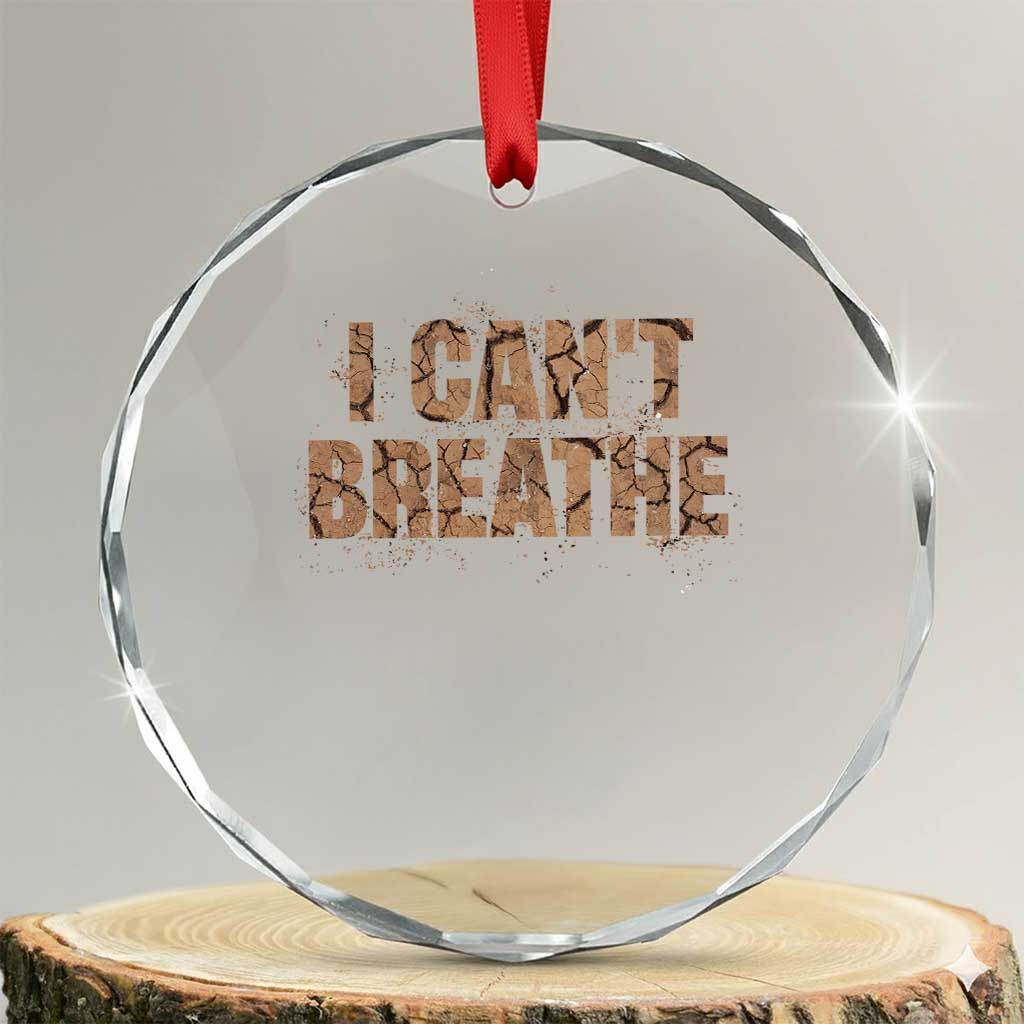 I Cant Breathe Protest Crystal Glass Ornament - Wonder Print Shop